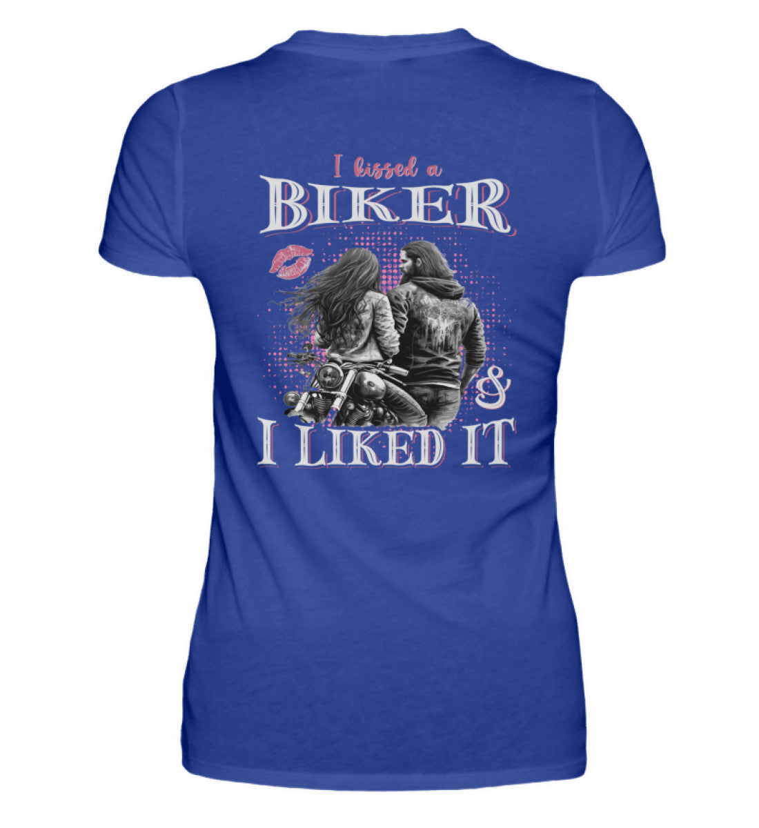 Ein T-Shirt für Motorradfahrerinnen von Wingbikers mit dem Aufdruck, I Kissed A Biker And I Liked It, als Backprint in royal blau.