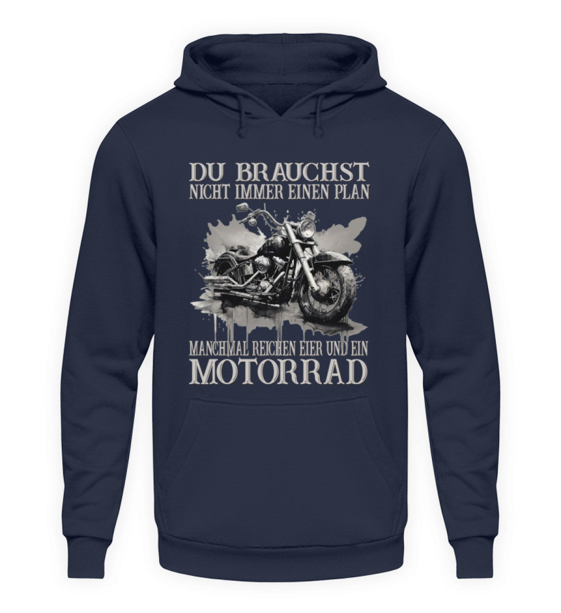 Ein Biker Hoodie für Motorradfahrer von Wingbikers mit dem Aufdruck, Du brauchst nicht immer einen Plan - Manchmal reichen Eier und ein Motorrad - in navy blau.