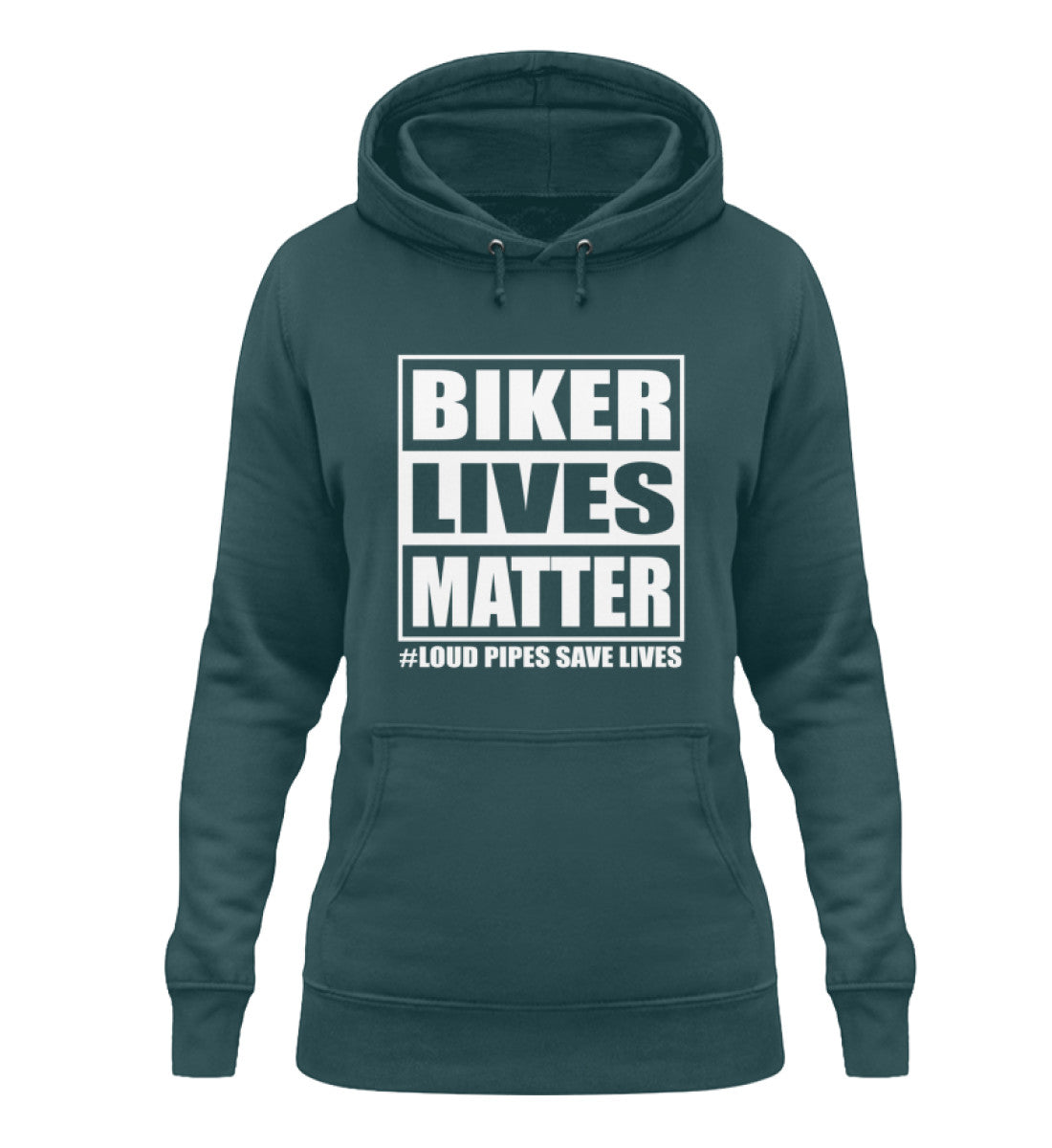 Ein Damen Hoodie für Motorradfahrerinnen von Wingbikers mit dem Aufdruck, Biker Lives Matter - # Loud Pipes Save Lives, in petrol türkis.