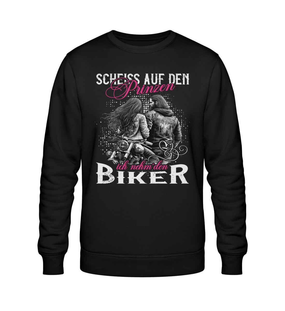 Ein Sweatshirt für Motorradfahrerinnen von Wingbikers mit dem Aufdruck, Scheiß auf den Prinzen - Ich nehm´ den Biker, in schwarz.