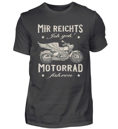 Ein Biker T-Shirt für Motorradfahrer von Wingbikers mit dem Aufdruck, Mir reichts, ich geh´ Motorrad fahren - in dunkelgrau.