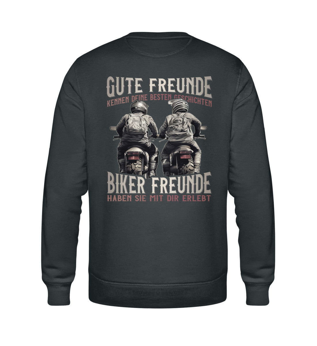 Ein Sweatshirt für Motorradfahrer von Wingbikers mit dem Aufdruck, Gute Freunde kenne deine Geschichten - Biker haben sie mit dir erlebt, in dunkegrau.