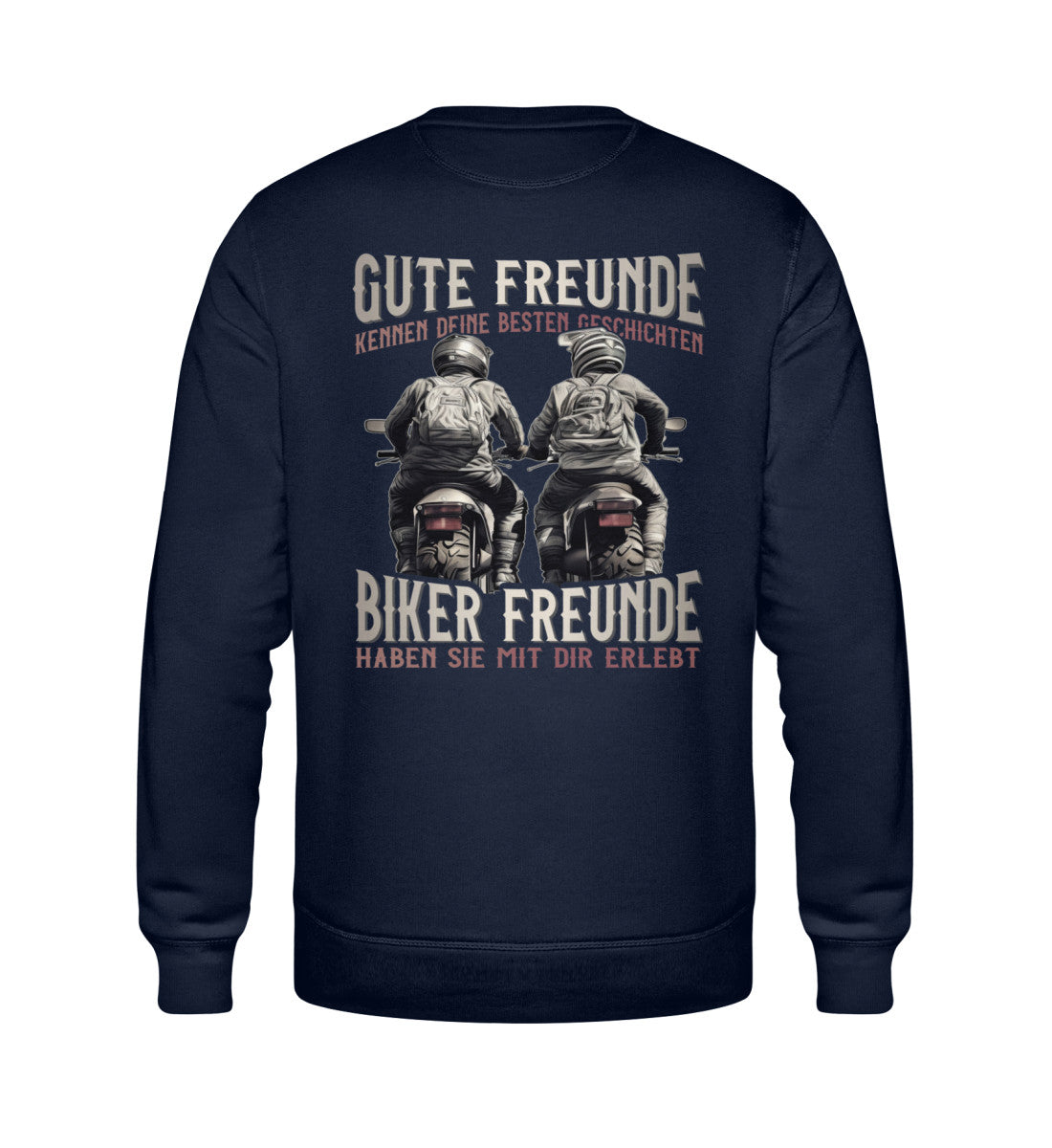 Ein Sweatshirt für Motorradfahrer von Wingbikers mit dem Aufdruck, Gute Freunde kenne deine Geschichten - Biker haben sie mit dir erlebt, in navy blau.