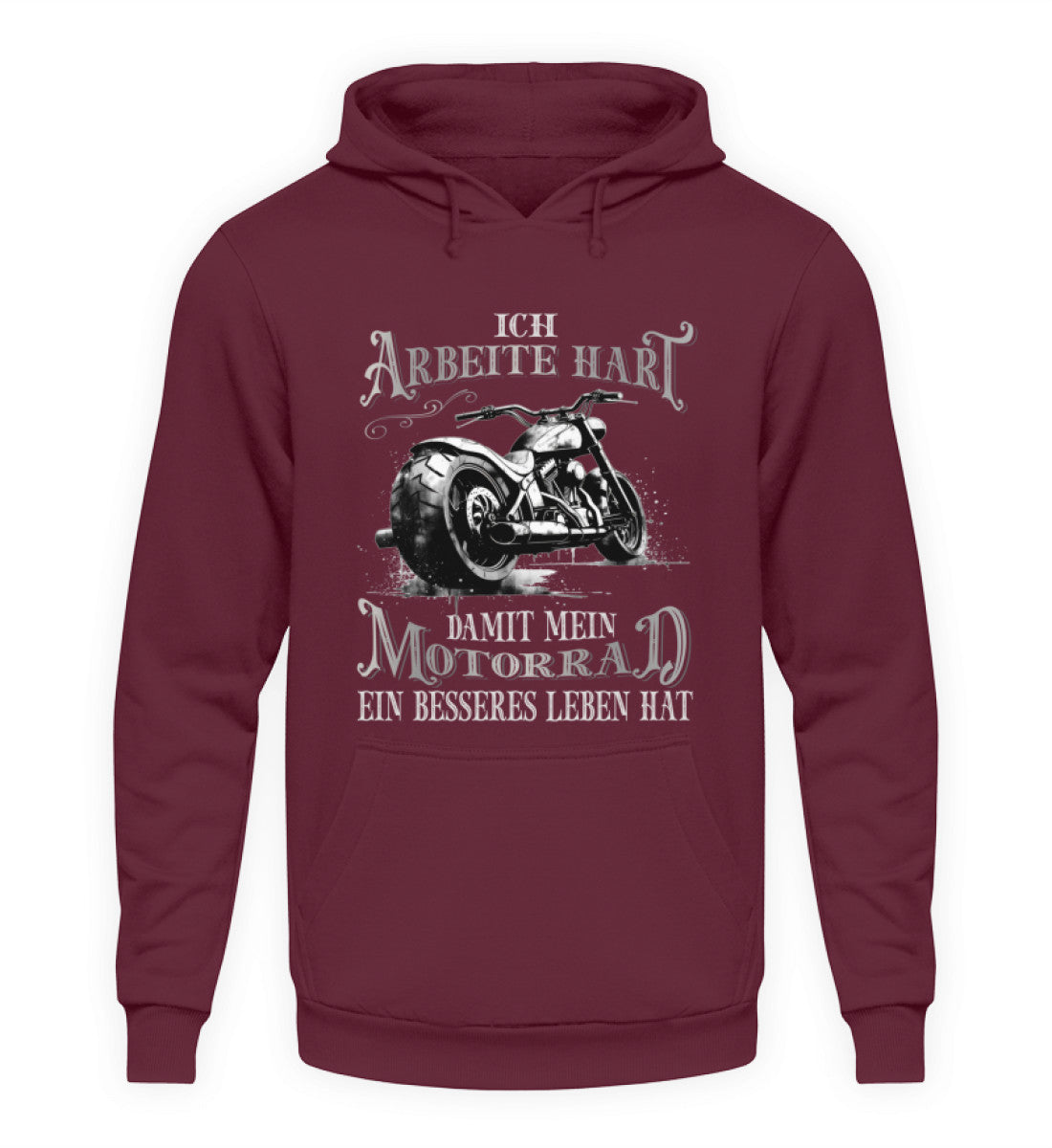 Ein Hoodie für Motorradfahrer mit dem Aufdruck, Ich arbeite hart, damit mein Motorrad ein besseres Leben hat, in burgunder weinrot.