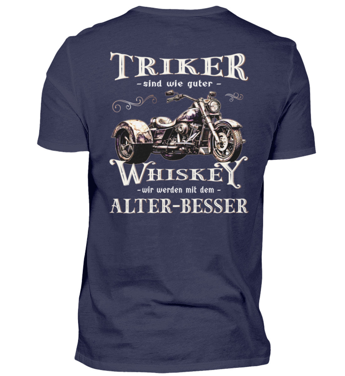 Ein T-Shirt für Trike Fahrer von Wingbikers mit dem Aufdruck, Triker sind wie guter Whiskey - Wir werden mit dem Alter besser, als Back Print, in navy blau.