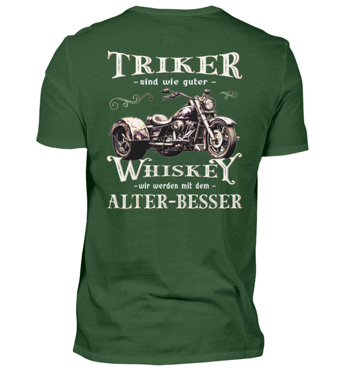 Ein T-Shirt für Trike Fahrer von Wingbikers mit dem Aufdruck, Triker sind wie guter Whiskey - Wir werden mit dem Alter besser, als Back Print, in dunkelgrün.
