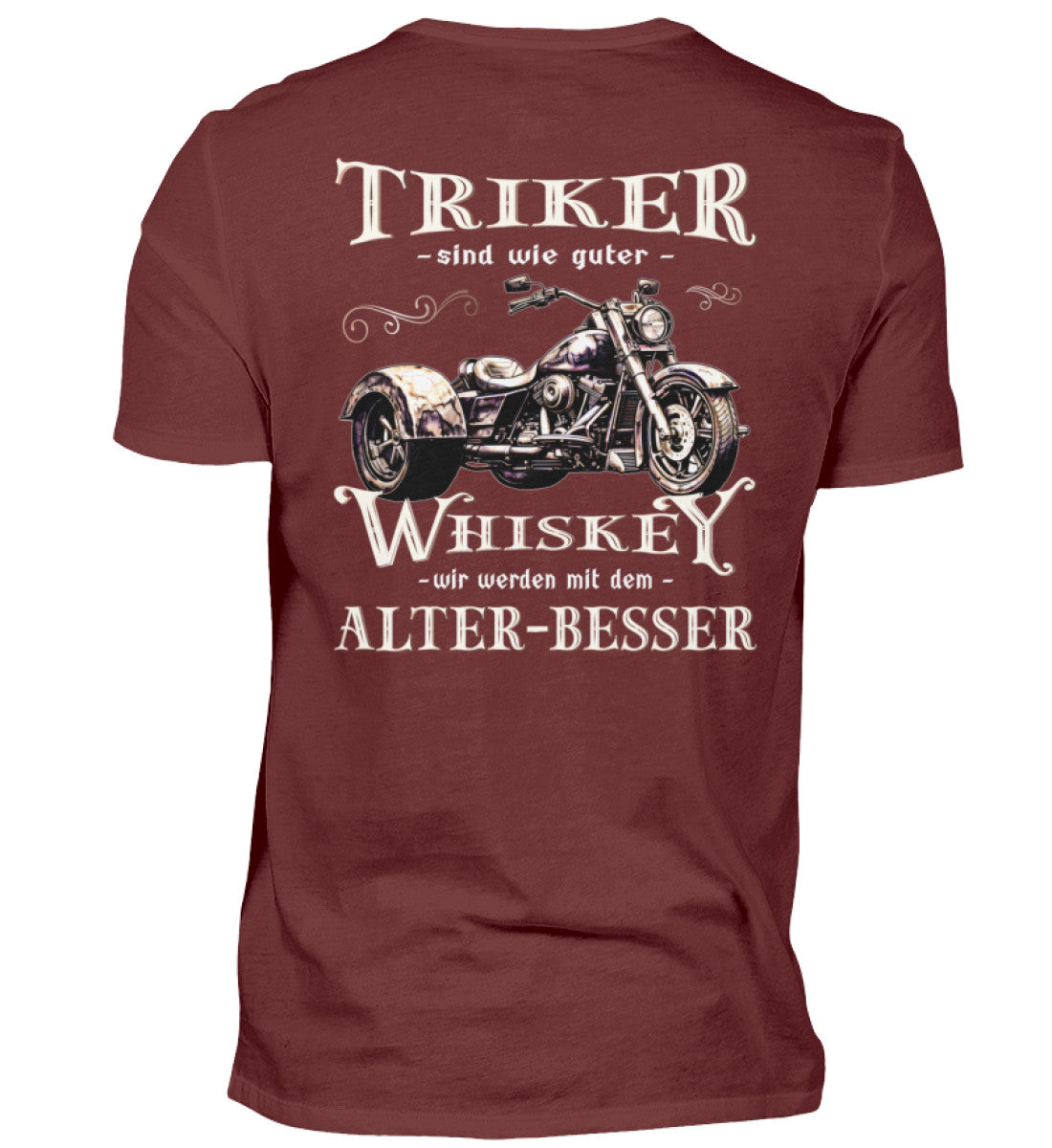 Ein T-Shirt für Trike Fahrer von Wingbikers mit dem Aufdruck, Triker sind wie guter Whiskey - Wir werden mit dem Alter besser, als Back Print, in weinrot.