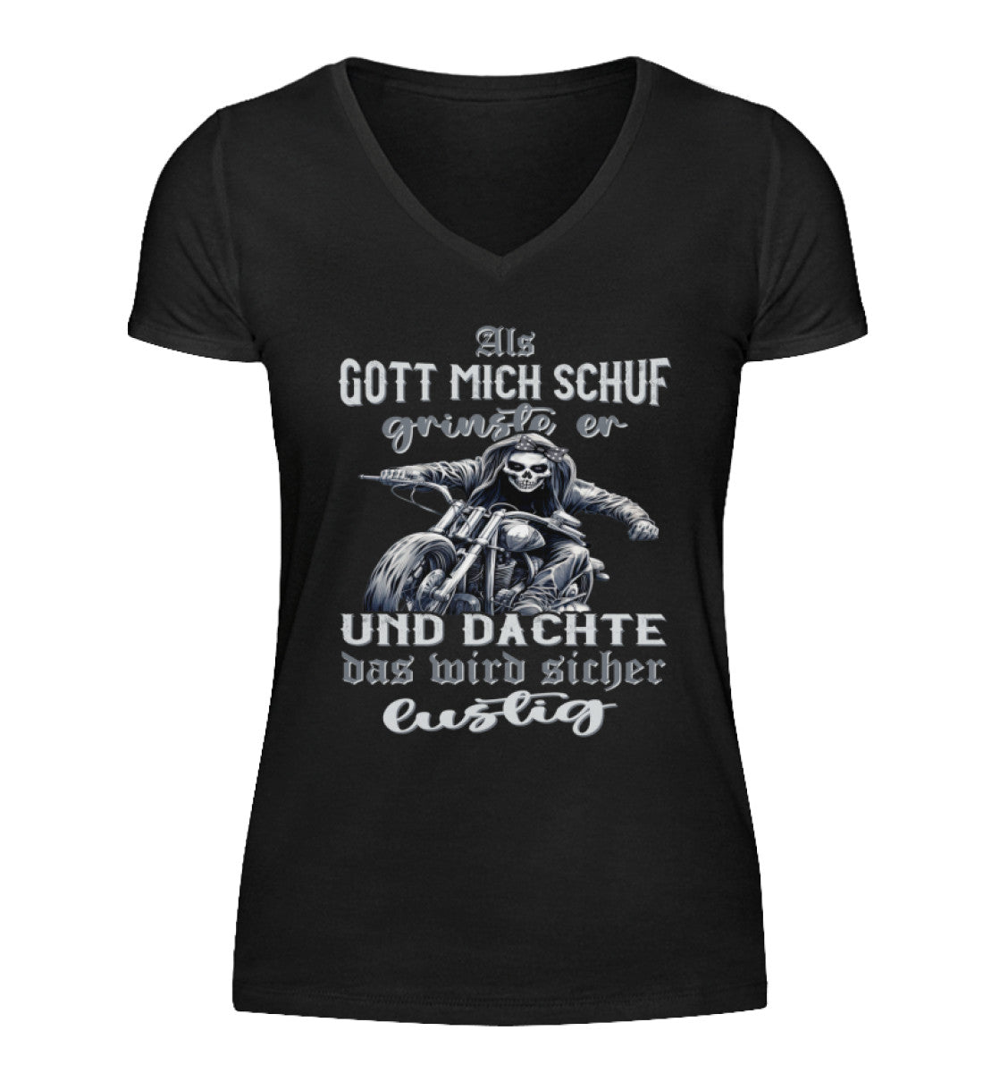 Ein Bikerin T-Shirt mit V-Ausschnitt für Motorradfahrerinnen von Wingbikers mit dem Aufdruck, Als Gott mich schuf grinste er und dachte, das wird sicher lustig - in schwarz.