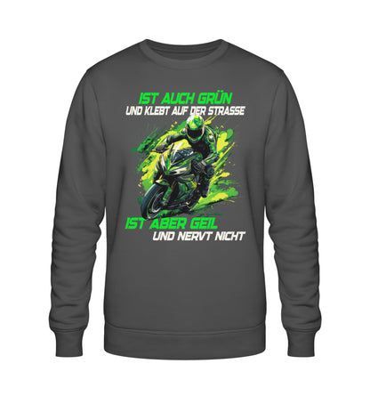Ein Biker Sweatshirt für Motorradfahrer von Wingbikers mit dem Aufdruck, Ist auch grün und klebt auf der Straße, ist aber geil und nervt nicht! - in dunkelgrau.