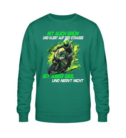 Ein Biker Sweatshirt für Motorradfahrer von Wingbikers mit dem Aufdruck, Ist auch grün und klebt auf der Straße, ist aber geil und nervt nicht! - in grün.