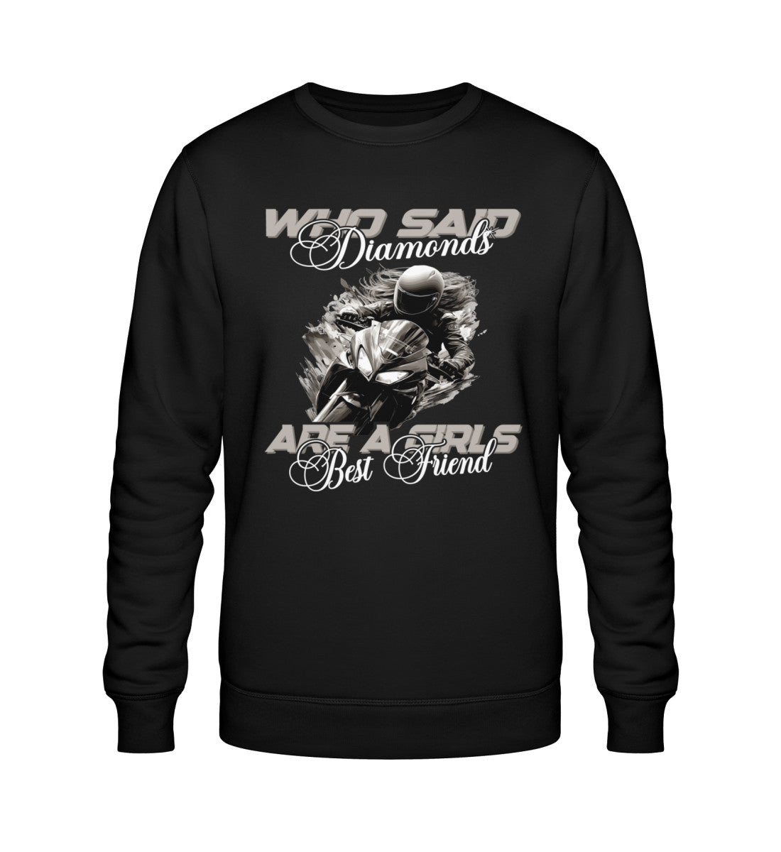 Ein Sweatshirt für Motorradfahrerinnen von Wingbikers mit dem Aufdruck, Who Said Diamonds Are A Girls Best Friend, in schwarz.