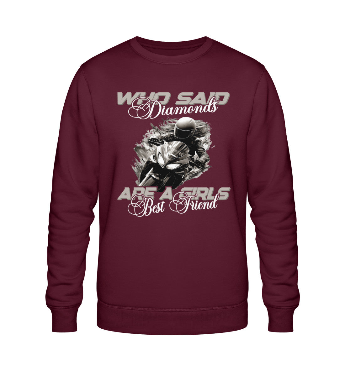 Ein Sweatshirt für Motorradfahrerinnen von Wingbikers mit dem Aufdruck, Who Said Diamonds Are A Girls Best Friend, in burgunder weinrot.