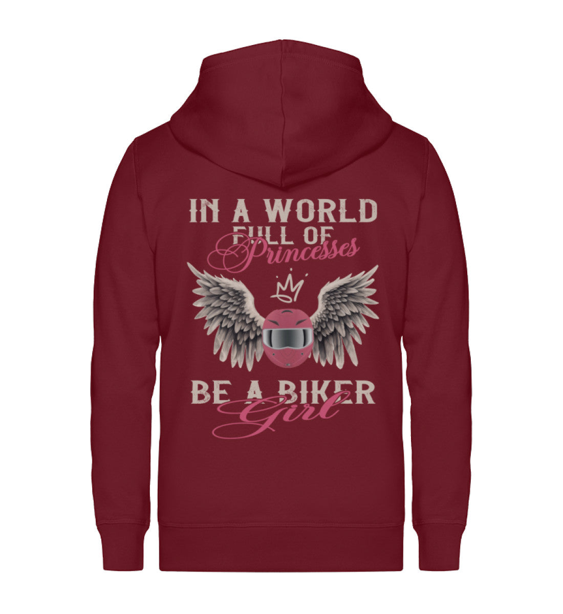 Eine Reißverschluss-Jacke für Motorradfahrerinnen von Wingbikers mit dem Aufdruck, In A World Full Of Princesses - Be A Biker Girl, in burgunder weinrot.