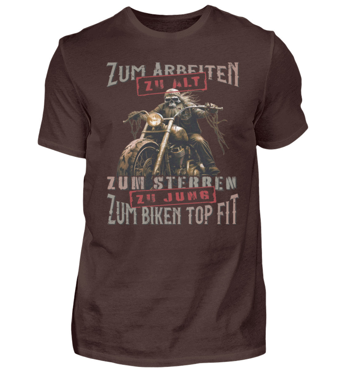 Ein Biker T-Shirt für Motorradfahrer von Wingbikers mit dem Aufdruck, Zum Arbeiten zu alt, zum Sterben zu jung - Zum Biken top fit- in braun.