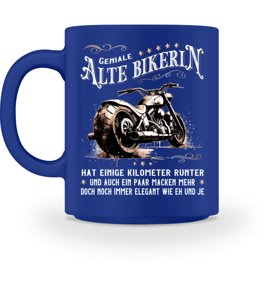 Eine Bikerin Tasse für Motorradfahrerinnen, von Wingbikers, mit dem beidseitigen Aufdruck, Alte Bikerin - Einige Kilometer Runter - Doch elegant wie eh und je, in blau.