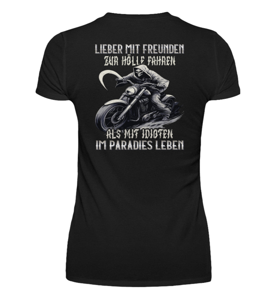 Ein T-Shirt mit V-Ausschnitt für Motorradfahrerinnen von Wingbikers mit dem Aufdruck, Lieber mit Freunden zur Hölle fahren, als mit Idioten im Paradies leben, als Back Print, in schwarz.