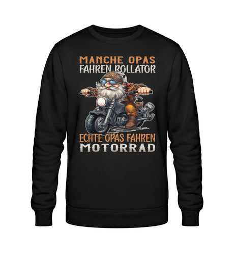 Ein Biker Sweatshirt für Motorradfahrer von Wingbikers mit dem Aufdruck, Manche Opas fahren Rollator - Echte Opas fahren Motorrad, in schwarz.