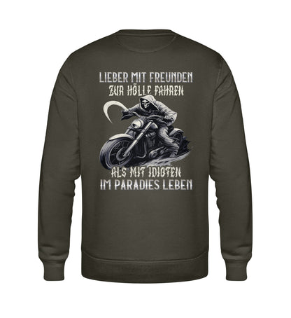 Ein Biker Sweatshirt für Motorradfahrer von Wingbikers mit dem Aufdruck, Lieber mit Freunden zur Hölle fahren, als mit Idioten im Paradies Leben, als Back Print - in khaki grün.