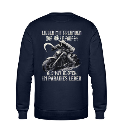 Ein Biker Sweatshirt für Motorradfahrer von Wingbikers mit dem Aufdruck, Lieber mit Freunden zur Hölle fahren, als mit Idioten im Paradies Leben, als Back Print - in navy blau.