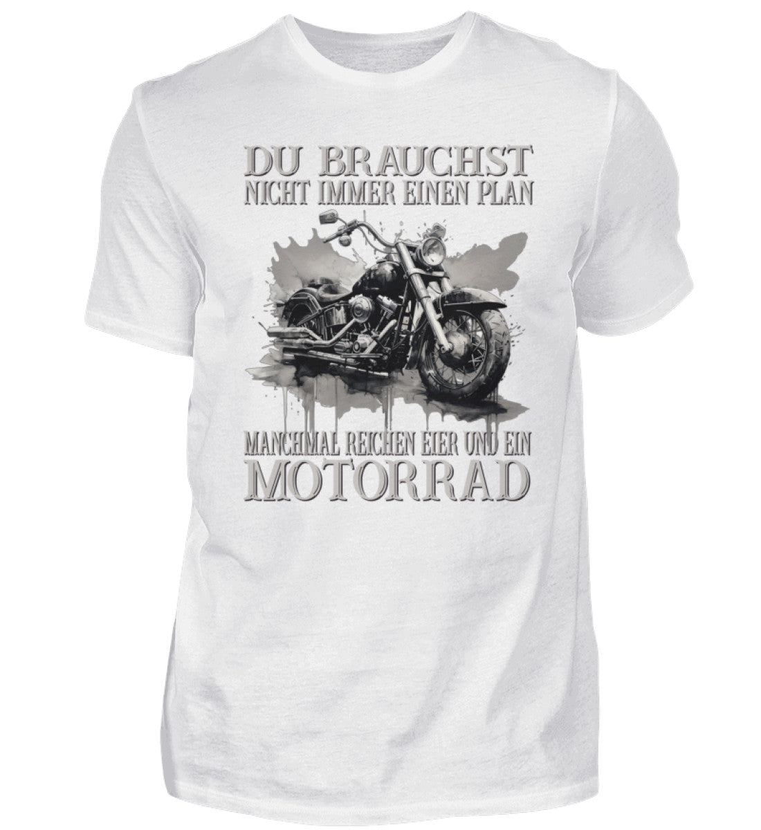 Ein Biker T-Shirt für Motorradfahrer von Wingbikers mit dem Aufdruck, Du brauchst nicht immer einen Plan - Manchmal reichen Eier und ein Motorrad - in weiß.