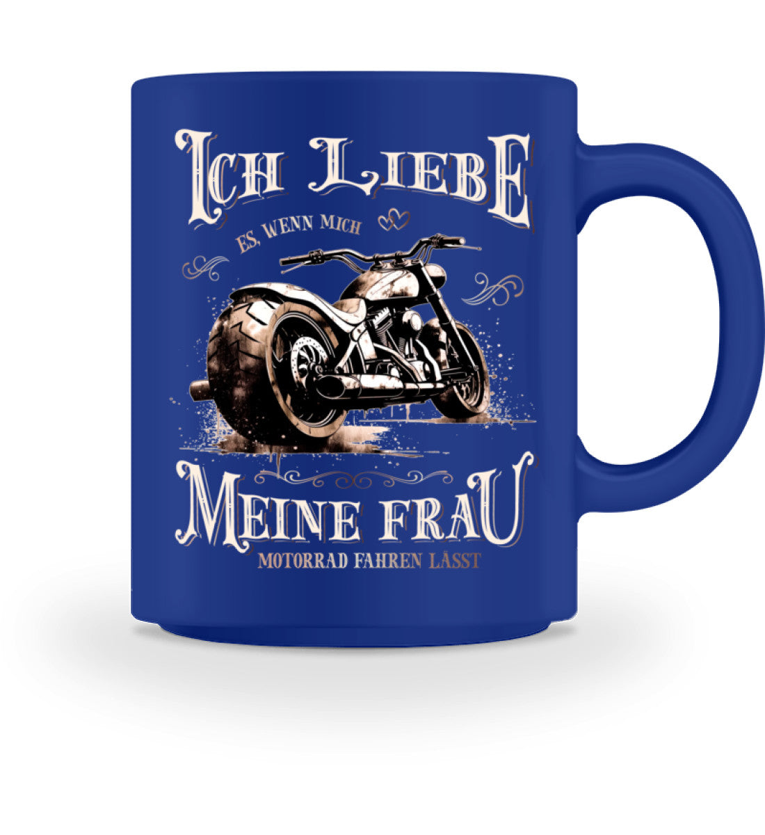 Eine Tasse für Motorradfahrer von Wingbikers, mit dem beidseitigen Aufdruck, Ich liebe meine Frau, wenn sie mich Motorrad fahren lässt! - in royal blau.