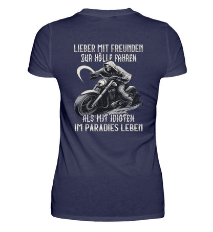 Ein T-Shirt für Motorradfahrerinnen von Wingbikers mit dem Aufdruck, Lieber mit Freunden zur Hölle fahren, als mit Idioten im Paradies leben, als Back Print, in navy blau.
