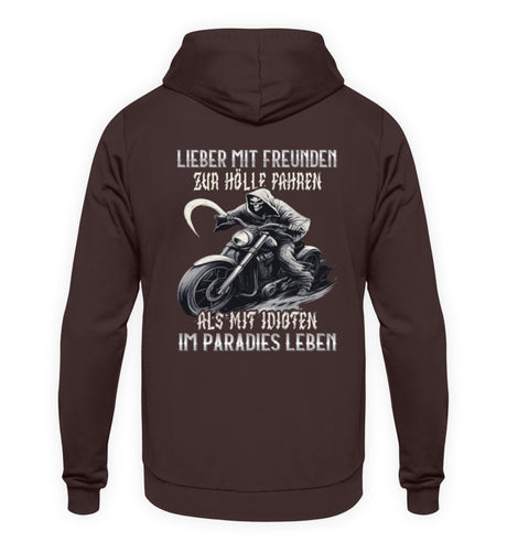 Biker Hoodie mit dem Aufdruck, Lieber mit Freunden zur Hölle fahren, als mit Idioten im Paradies leben, als Back Print in braun. 