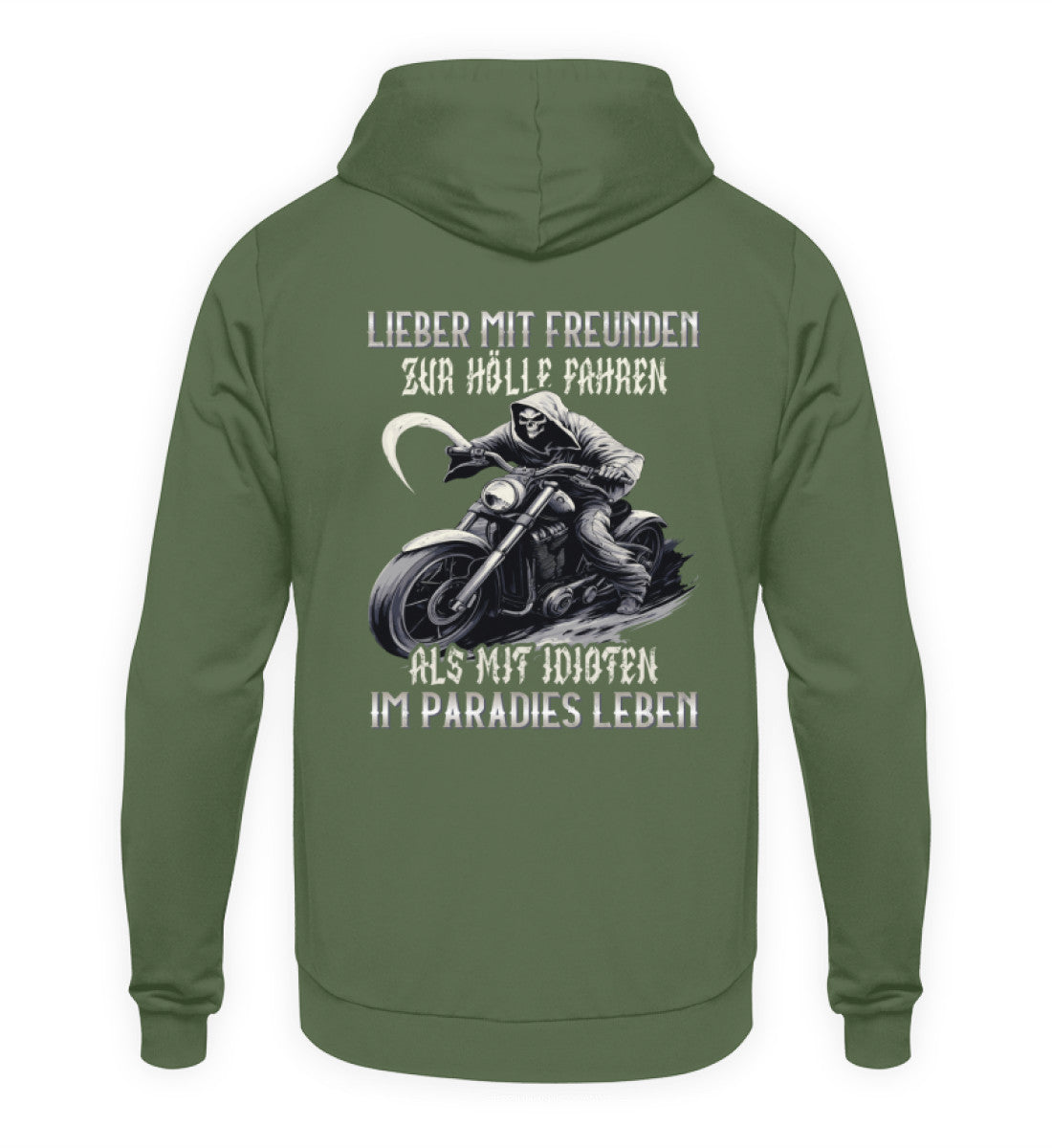 Biker Hoodie mit dem Aufdruck, Lieber mit Freunden zur Hölle fahren, als mit Idioten im Paradies leben, als Back Print in grün. 