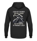 Biker Hoodie mit dem Aufdruck, Lieber mit Freunden zur Hölle fahren, als mit Idioten im Paradies leben, als Back Print in schwarz. 