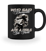 Eine Tasse für Motorradfahrerinnen von Wingbikers, mit dem beidseitigen Aufdruck, Who Said Diamonds Are A Girls Best Friend, in schwarz.