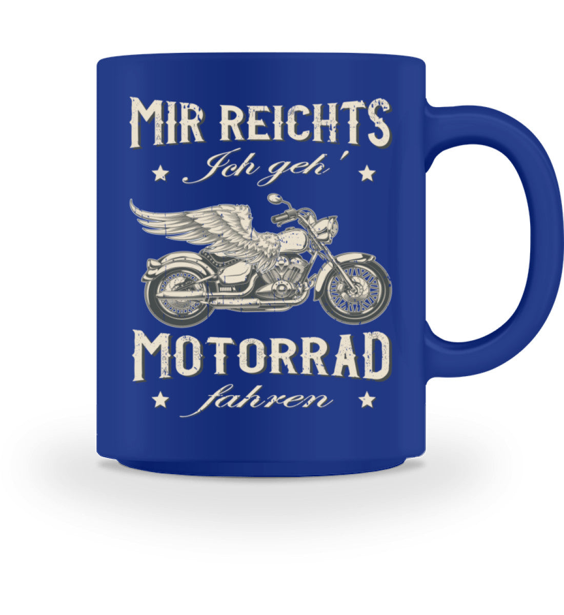 Eine Biker Tasse für Motorradfahrer, von Wingbikers, mit dem beidseitigen Aufdruck, Mir reichts, ich geh´ Motorrad fahren, in blau.