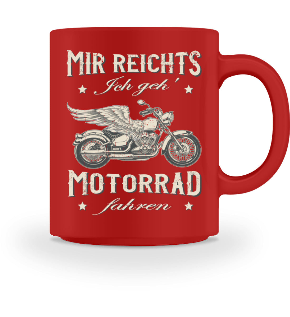 Eine Biker Tasse für Motorradfahrer, von Wingbikers, mit dem beidseitigen Aufdruck, Mir reichts, ich geh´ Motorrad fahren, in rot.